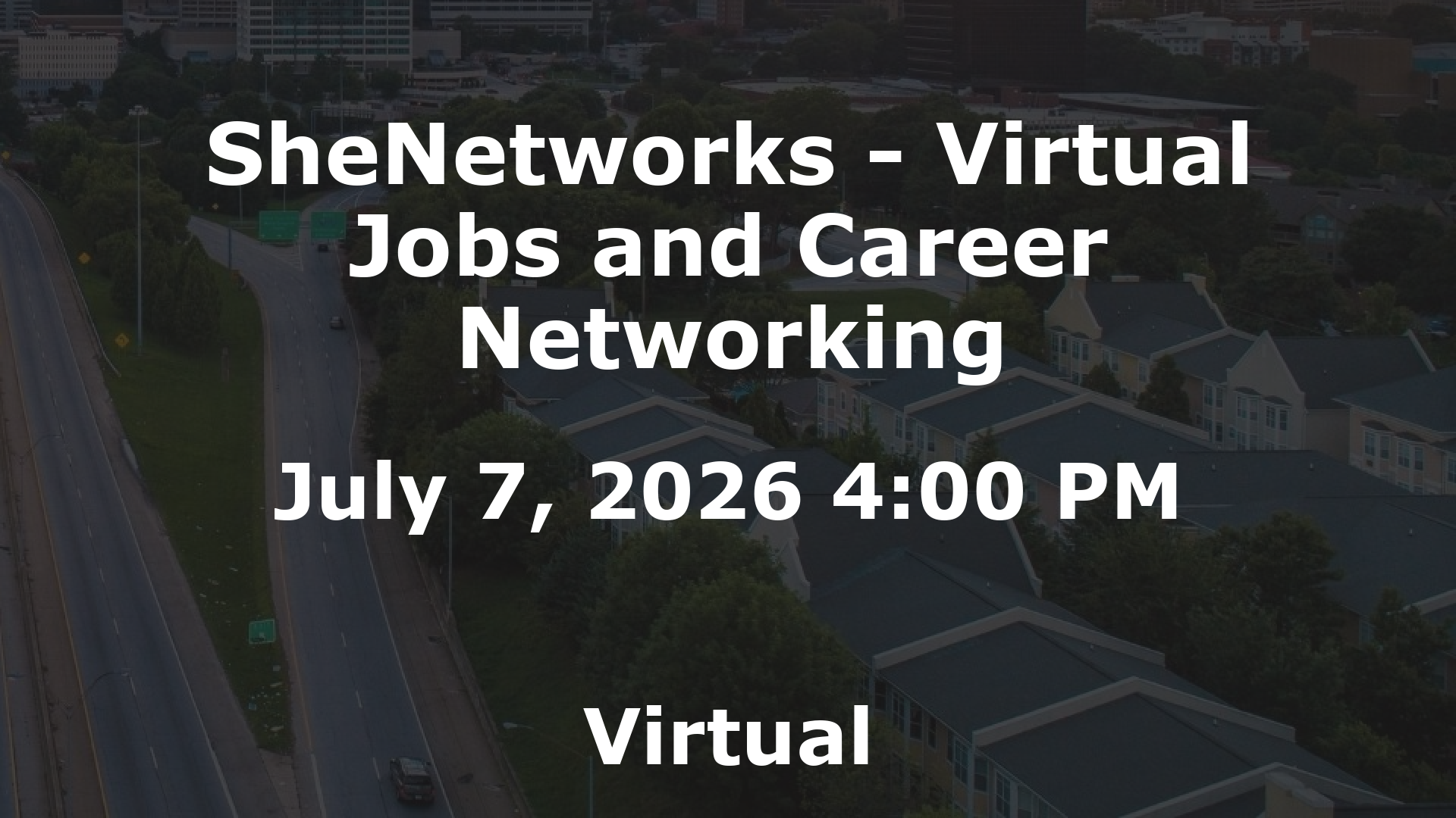 SheNetworks - Virtual Jobs and Career Networking event image